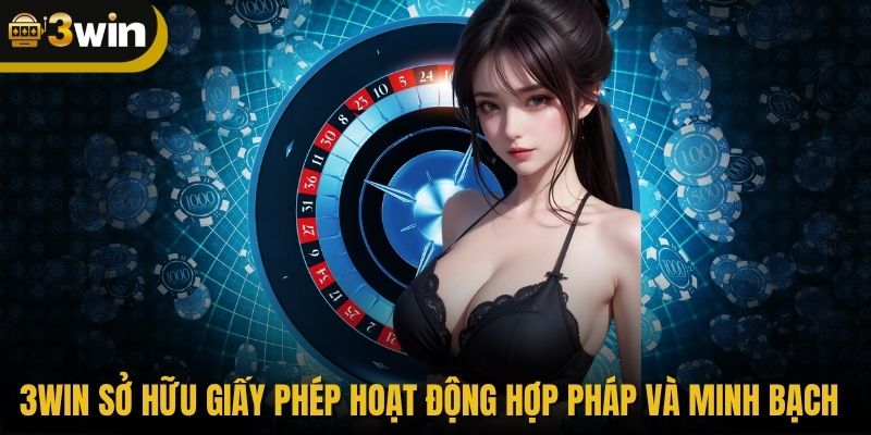 3WIN sở hữu giấy phép hoạt động hợp pháp và minh bạch