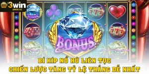 Bí Kíp Nổ Hũ Liên Tục – Chiến Lược Tăng Tỷ Lệ Thắng Dễ Nhất 2025