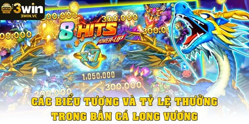 Các biểu tượng và tỷ lệ thưởng trong bắn cá Long Vương