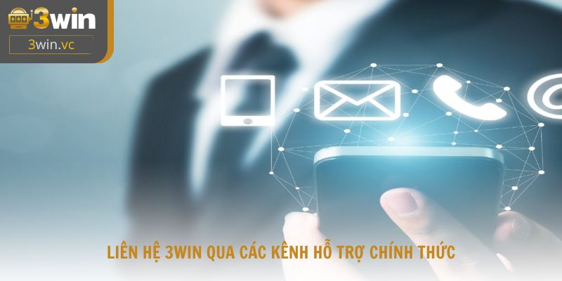 Liên hệ 3win qua các kênh hỗ trợ chính thức, nhanh chóng, bảo mật