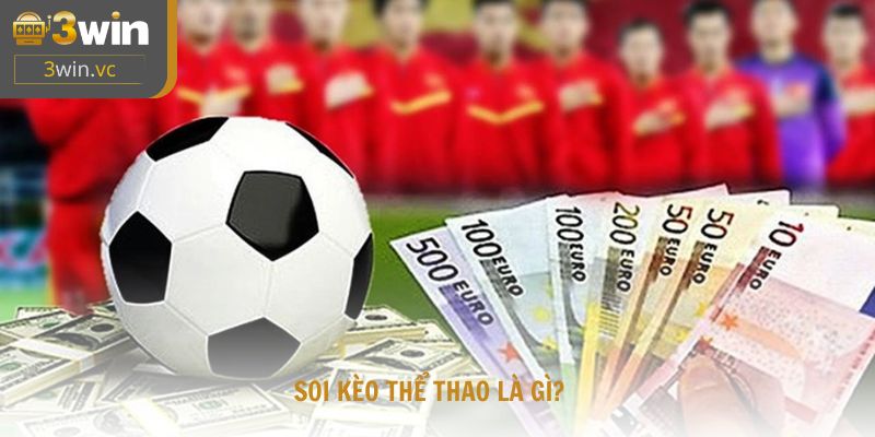 Soi kèo thể thao là gì?